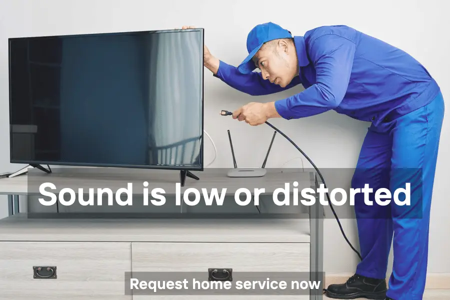 TV sound low or distorted due to speaker or audio board issue