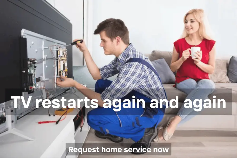 TV restarts again and again due to software or power board issue